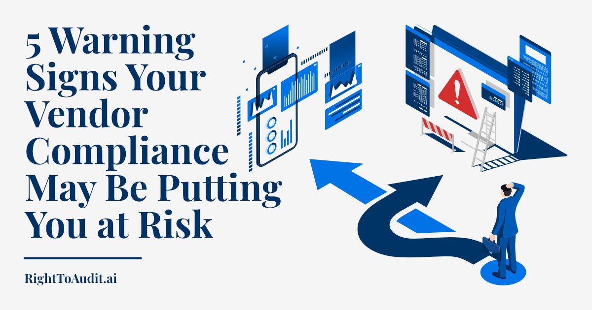 5 Warning Signs Your Vendor Compliance Process Is Putting You at Risk - Image 1